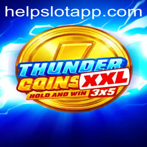Discover the Exciting World of ThunderCoinsXxl: A Guide to Help Slot